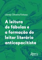 Livro - A Leitura de Fábulas e a Formação do Leitor Literário Anticapacitista
