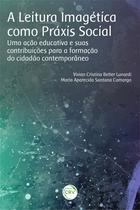 Livro - A leitura imagética como práxis social