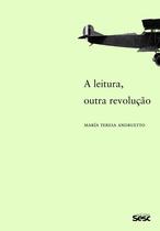 Livro - A leitura, outra revolução 2ªEdição