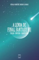 Livro - A Lenda de Final Fantasy VII