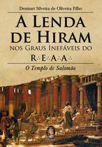 Livro - A lenda de Hiram nos graus inefáveis do Reaa