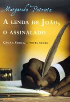 Livro: A Lenda de João, O Assinalado Autor: Margarida Patriota (Novo, Lacrado)