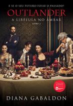 Livro - A libélula no âmbar (Outlander - Livro 2) Livro - A libélula no âmbar (Outlander - Livro 2)