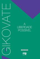 Livro - A LIBERDADE POSSÍVEL - ED. REVISTA