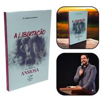 Livro A Libertação da Mente Ansiosa - Padre Adriano Zandoná -