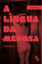 Livro - A língua da Medusa