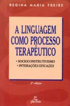 Livro - A linguagem como processo terapêutico Livro - A linguagem como processo terapêutico