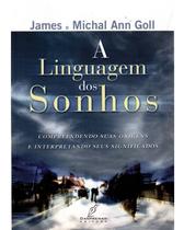 Livro A Linguagem Dos Sonhos James E Michal Ann Goll