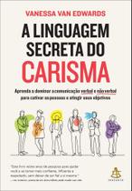 Livro A Linguagem Secreta do Carisma Vanessa Van Edwards