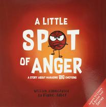 Livro A Little SPOT of Anger: Uma história sobre como gerenciar grandes emoções Livro A Little SPOT of Anger: Uma história sobre como gerenciar grandes emoções