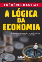 Livro A Lógica da Economia Frédéric Bastiat