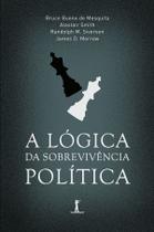Livro - A Lógica da Sobrevivência Política Livro - A Lógica da Sobrevivência Política