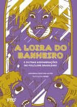 Livro - A Loira do Banheiro e outras assombrações do folclore brasileiro Livro - A Loira do Banheiro e outras assombrações do folclore brasileiro