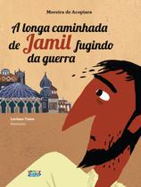 Livro - A longa caminhada de Jamil fugindo da guerra Livro - A longa caminhada de Jamil fugindo da guerra