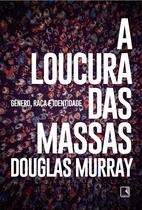 Livro - A loucura das massas