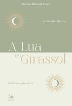 Livro - A Lua e o Girassol Livro - A Lua e o Girassol