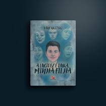 Livro: A lucidez é dura, minha filha Livro: A lucidez é dura, minha filha