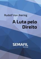 Livro A luta pelo Direito por Rudolf Von Ihering