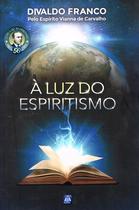 Livro - À Luz do Espiritismo Livro - À Luz do Espiritismo