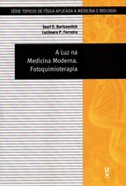 Livro - A luz na medicina moderna: Fotoquimioterapia