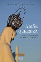 Livro - A mãe que reza Livro - A mãe que reza
