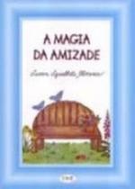 Livro - A magia da amizade