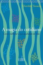 Livro - A magia do cotidiano : Como melhorar a sua qualidade de vida