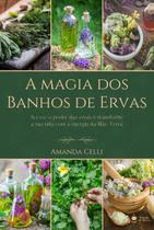 Livro - A Magia Dos Banhos De Ervas