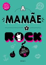 Livro - A mamãe é rock