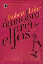 Livro - A manobra do rei dos elfos