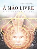 Livro - A mão livre Livro - A mão livre