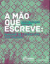 Livro - A mão que escreve - ensaios de literatura portuguesa