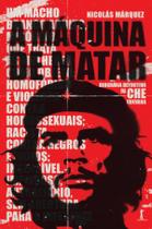 Livro - A máquina de matar: Biografia definitiva de Che Guevara