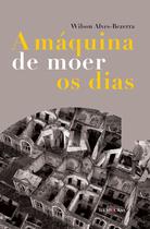 Livro - A máquina de moer os dias