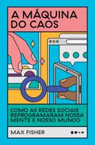 Livro A Máquina do Caos Max Fisher