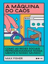 Livro A Máquina do Caos Max Fisher