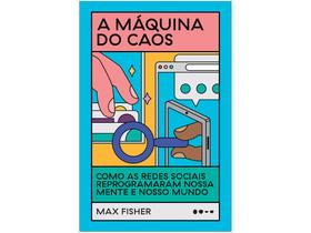 Livro A Máquina do Caos Max Fisher