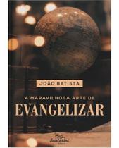 Livro A Maravilhosa Arte De Evangelizar