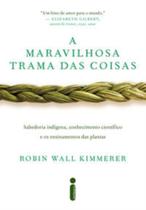 Livro A Maravilhosa Trama das Coisas Robin Wall Kimmerer