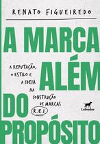 Livro - A marca além do propósito Livro - A marca além do propósito