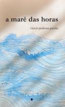 Livro - A maré das horas Livro - A maré das horas