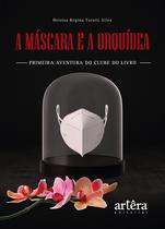 Livro - A máscara e a orquídea