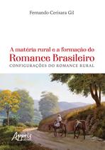 Livro - A matéria rural e a formação do romance brasileiro