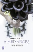 Livro - A mediadora: Lembrança (Vol.7)