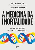 Livro - A medicina da imortalidade