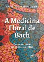 Livro - A medicina floral de bach e os transtornos emocionais / mentais