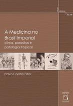 Livro - A medicina no Brasil imperial