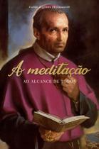 Livro - A meditação ao alcance de todos