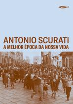 Livro - A melhor época da nossa vida Livro - A melhor época da nossa vida