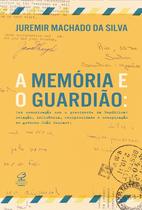 Livro - A memória e o guardião Livro - A memória e o guardião